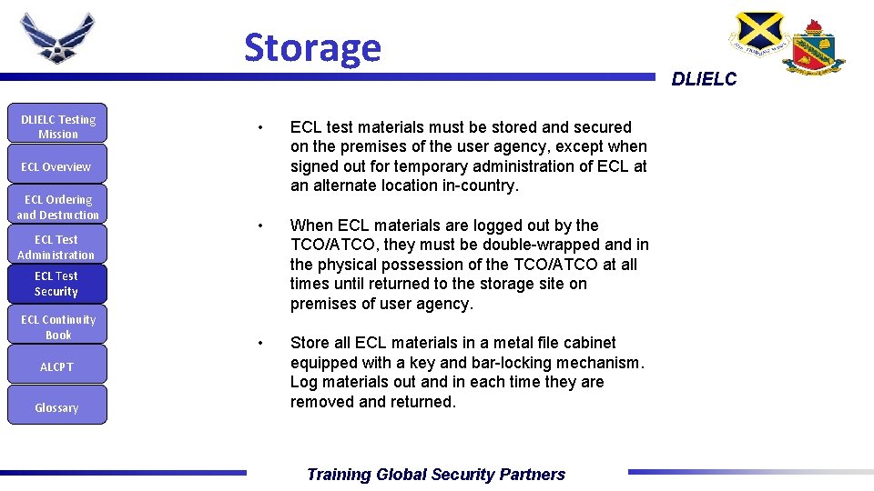 Storage DLIELC Testing Mission • ECL test materials must be stored and secured on