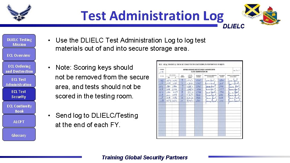 Test Administration Log DLIELC Testing Mission • Use the DLIELC Test Administration Log to