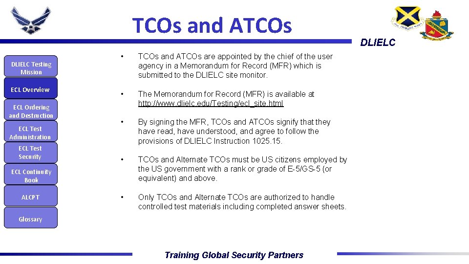 TCOs and ATCOs DLIELC Testing Mission ECL Overview ECL Ordering and Destruction ECL Test