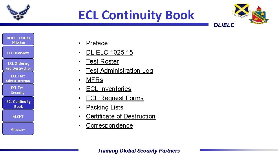 ECL Continuity Book DLIELC Testing Mission ECL Overview ECL Ordering and Destruction ECL Test