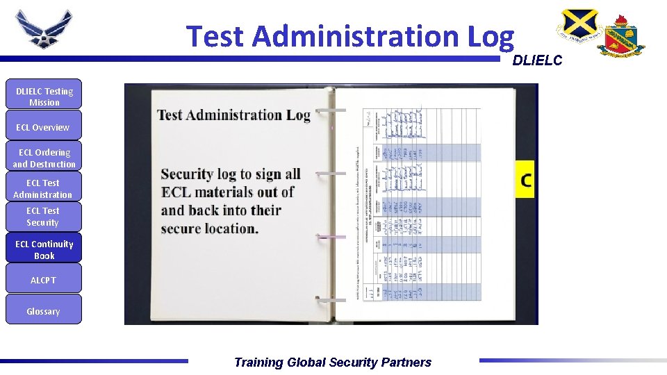 Test Administration Log DLIELC Testing Mission ECL Overview ECL Ordering and Destruction ECL Test