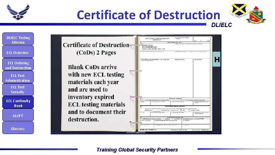 Certificate of Destruction DLIELC Testing Mission ECL Overview ECL Ordering and Destruction ECL Test