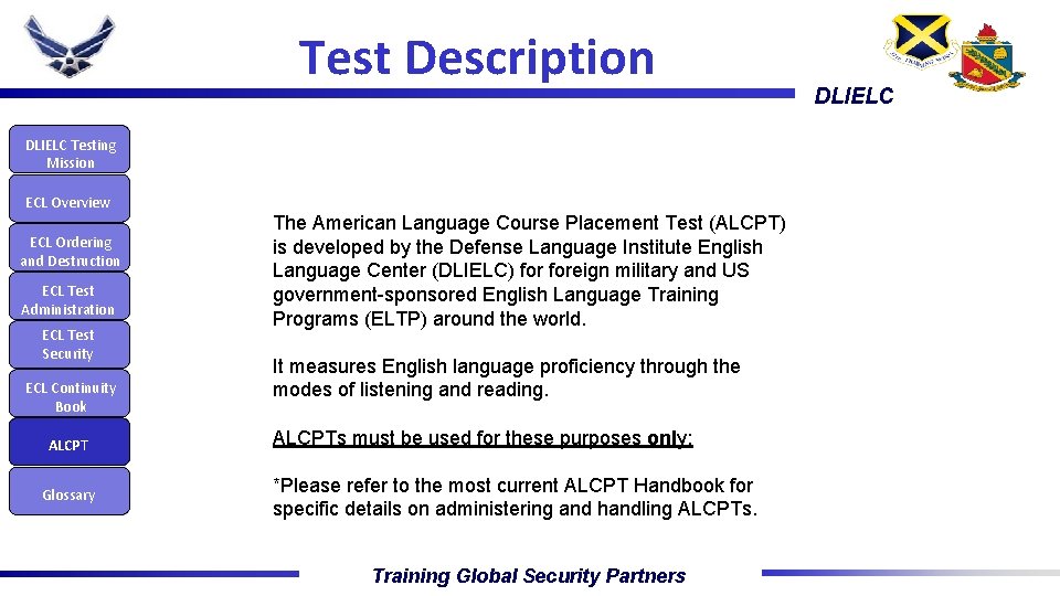 Test Description DLIELC Testing Mission ECL Overview ECL Ordering and Destruction ECL Test Administration