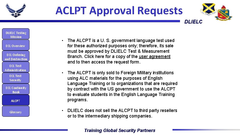 ACLPT Approval Requests DLIELC Testing Mission ECL Overview ECL Ordering and Destruction ECL Test