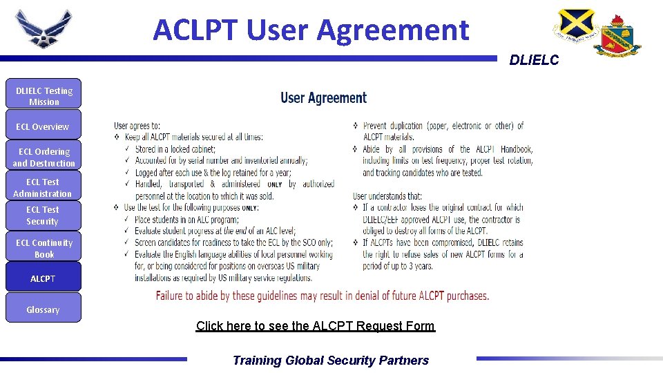 ACLPT User Agreement DLIELC Testing Mission ECL Overview ECL Ordering and Destruction ECL Test