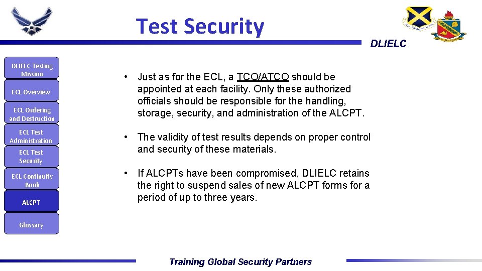 Test Security DLIELC Testing Mission ECL Overview ECL Ordering and Destruction ECL Test Administration