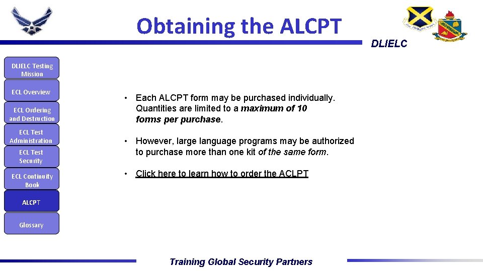 Obtaining the ALCPT DLIELC Testing Mission ECL Overview ECL Ordering and Destruction ECL Test