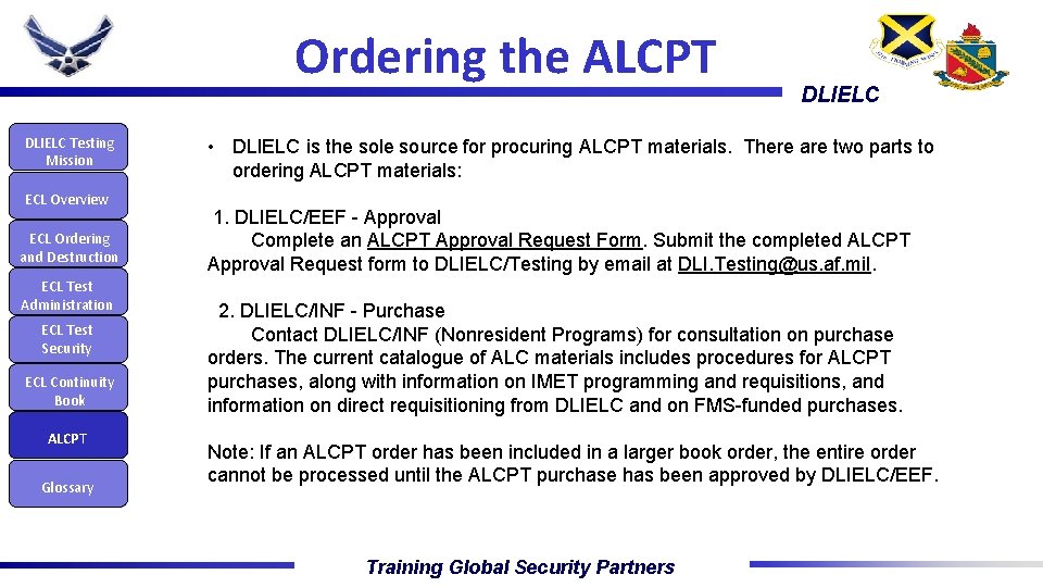 Ordering the ALCPT DLIELC Testing Mission ECL Overview ECL Ordering and Destruction ECL Test