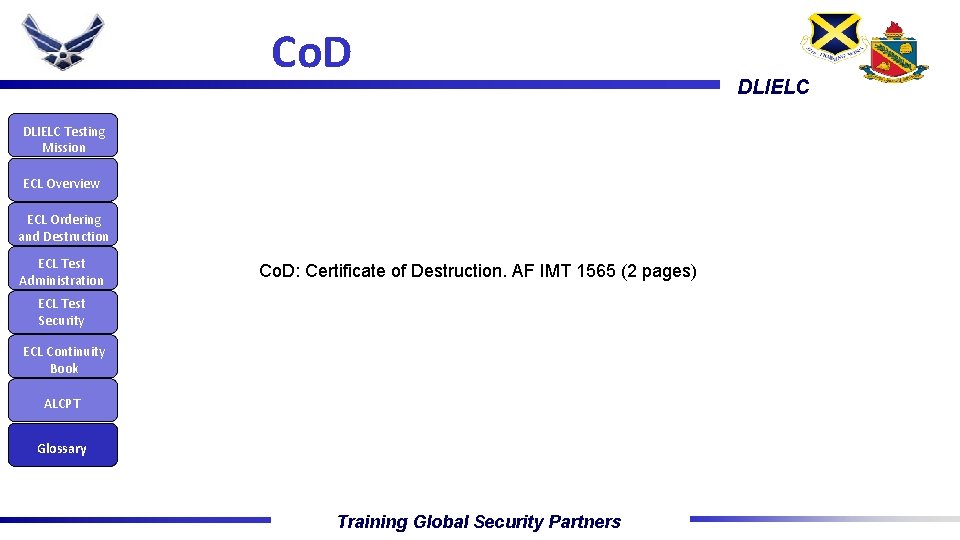 Co. D DLIELC Testing Mission ECL Overview ECL Ordering and Destruction ECL Test Administration