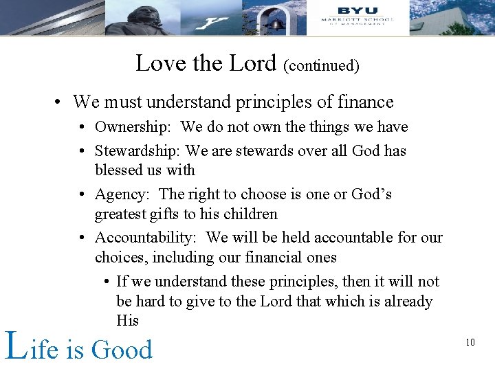 Love the Lord (continued) • We must understand principles of finance • Ownership: We Love the Lord (continued) • We must understand principles of finance • Ownership: We