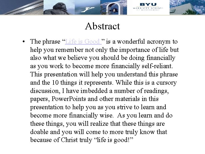 Abstract • The phrase “Life is Good ” is a wonderful acronym to help Abstract • The phrase “Life is Good ” is a wonderful acronym to help