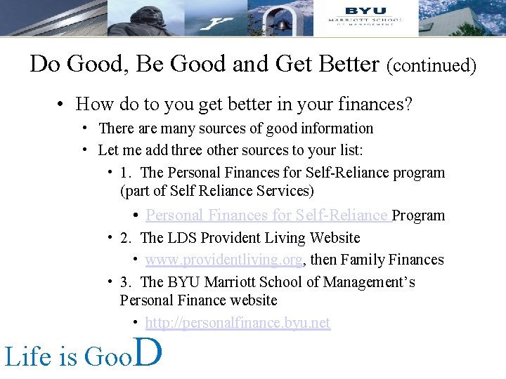 Do Good, Be Good and Get Better (continued) • How do to you get Do Good, Be Good and Get Better (continued) • How do to you get
