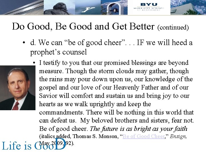 Do Good, Be Good and Get Better (continued) • d. We can “be of Do Good, Be Good and Get Better (continued) • d. We can “be of