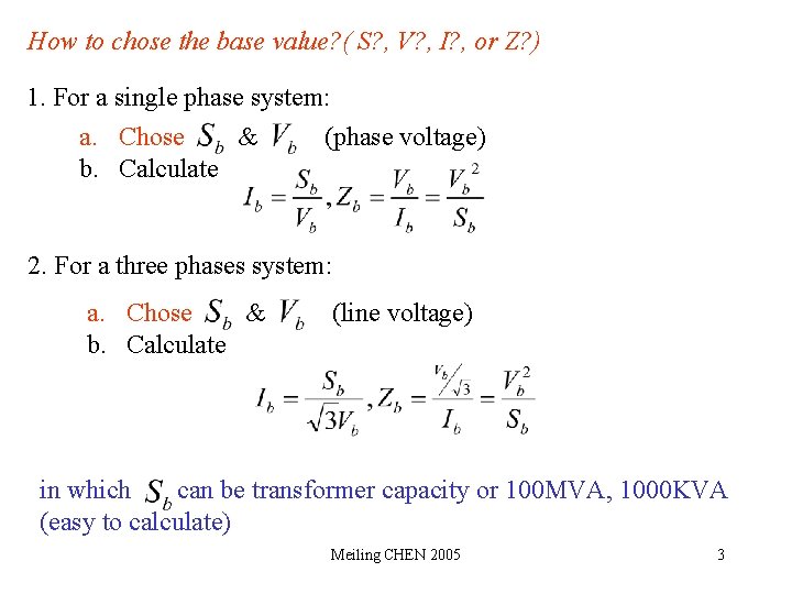 How to chose the base value? ( S? , V? , I? , or