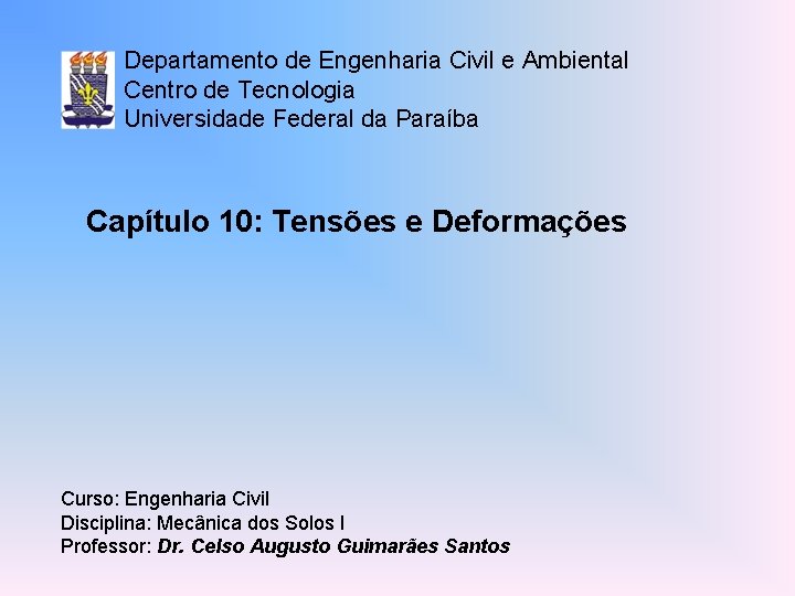 Departamento de Engenharia Civil e Ambiental Centro de Tecnologia Universidade Federal da Paraíba Capítulo