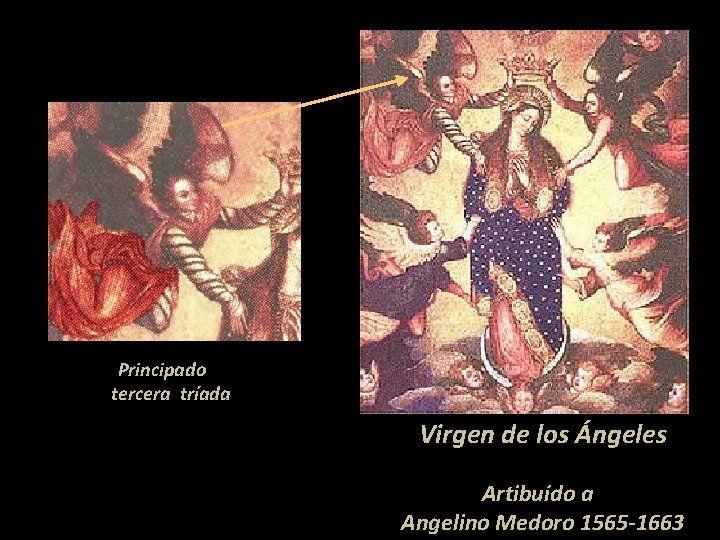 Principado tercera tríada Virgen de los Ángeles Artibuído a Angelino Medoro 1565 -1663 
