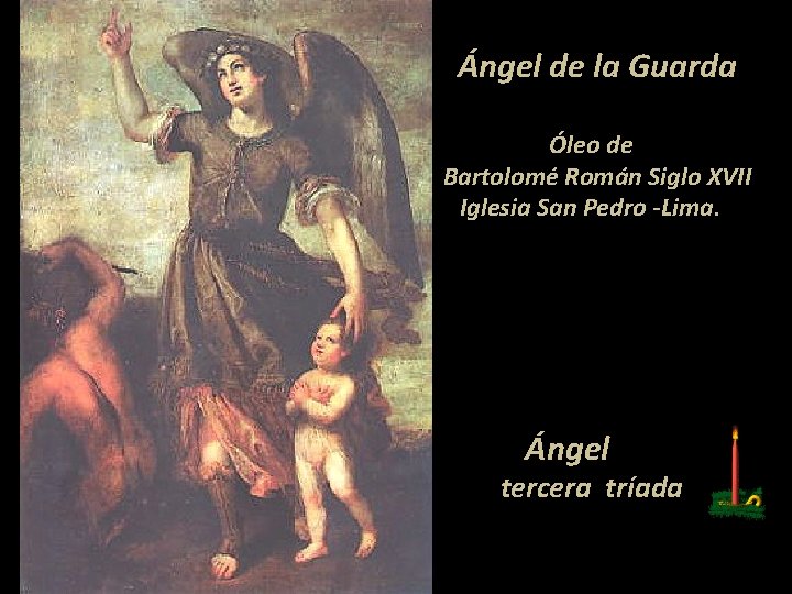 Ángel de la Guarda Óleo de Bartolomé Román Siglo XVII Iglesia San Pedro -Lima.