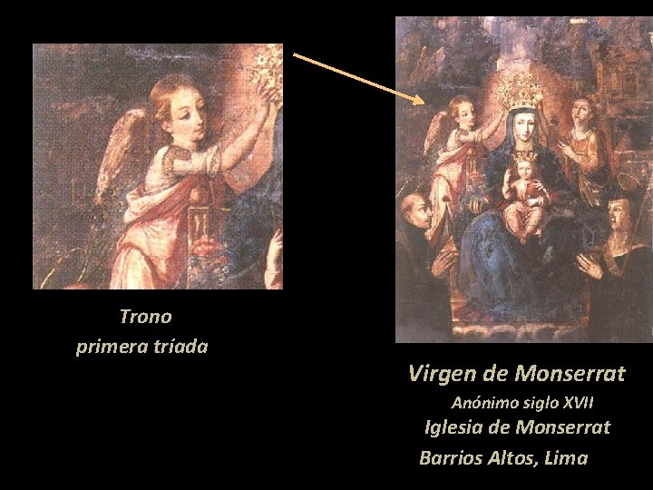 Trono primera tríada Virgen de Monserrat Anónimo siglo XVII Iglesia de Monserrat Barrios Altos,