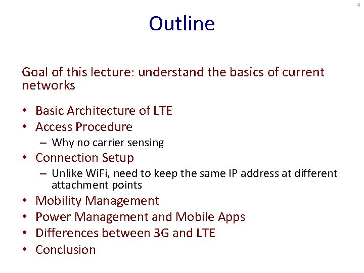 4 Outline Goal of this lecture: understand the basics of current networks • Basic