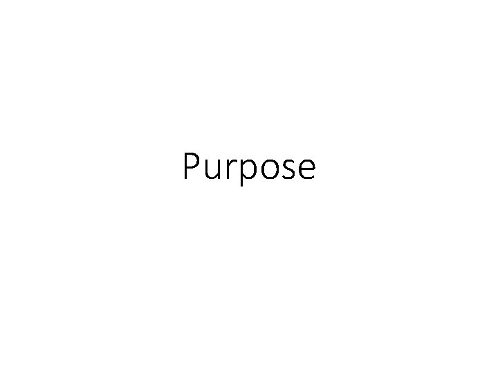 Purpose 