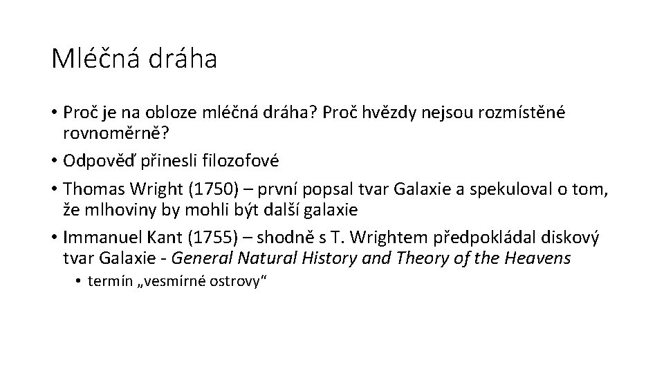 Mléčná dráha • Proč je na obloze mléčná dráha? Proč hvězdy nejsou rozmístěné rovnoměrně?