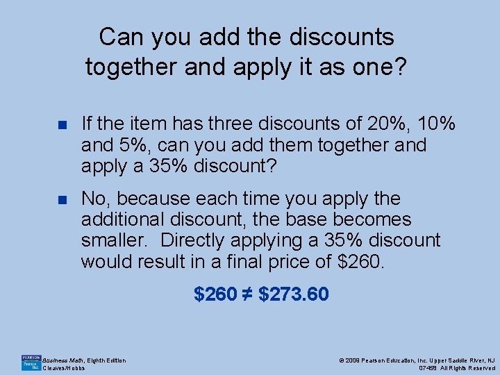 Can you add the discounts together and apply it as one? n If the