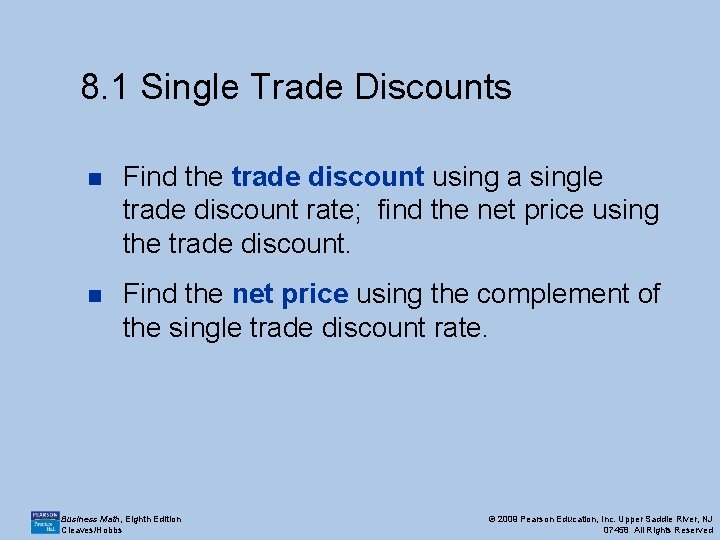 8. 1 Single Trade Discounts n Find the trade discount using a single trade