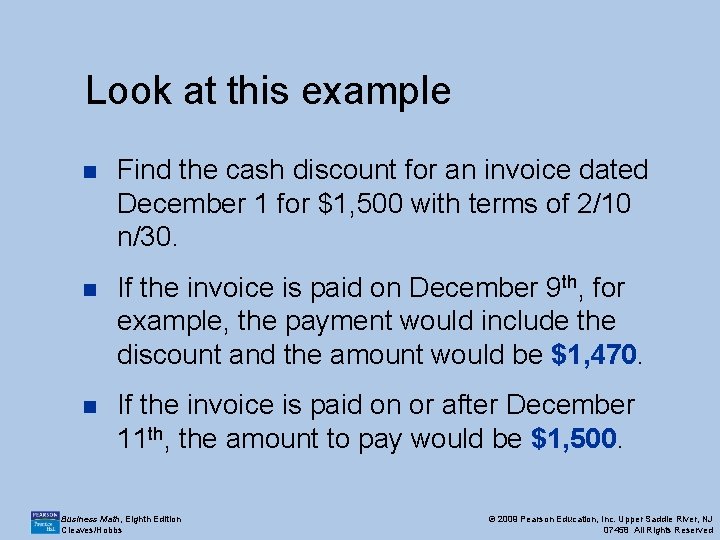 Look at this example n Find the cash discount for an invoice dated December