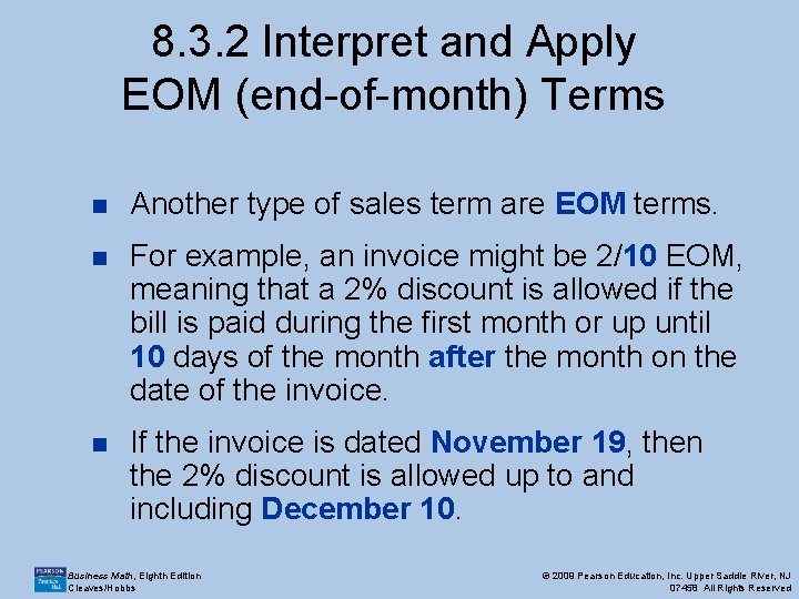 8. 3. 2 Interpret and Apply EOM (end-of-month) Terms n Another type of sales