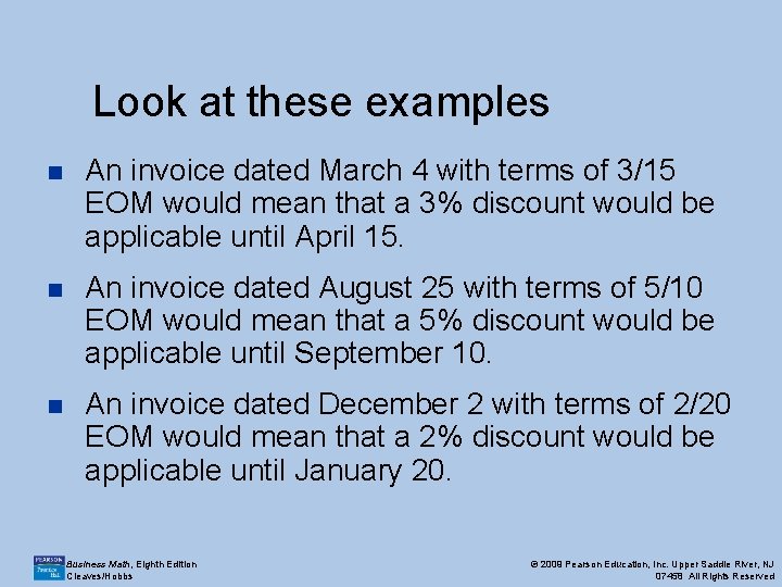 Look at these examples n An invoice dated March 4 with terms of 3/15