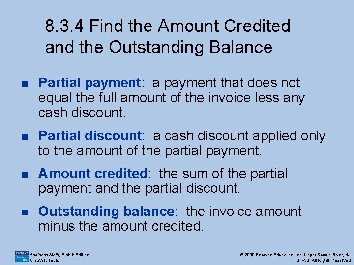 8. 3. 4 Find the Amount Credited and the Outstanding Balance n Partial payment: