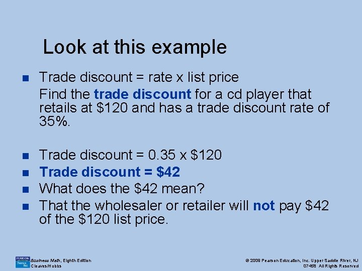 Look at this example n Trade discount = rate x list price Find the