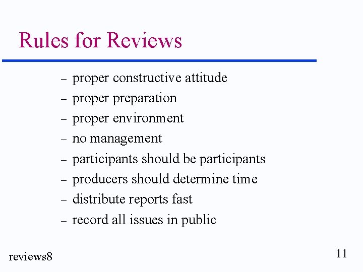 Rules for Reviews – – – – reviews 8 proper constructive attitude proper preparation