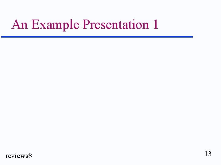 An Example Presentation 1 reviews 8 13 