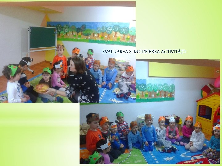 EVALUAREA ŞI ÎNCHEIEREA ACTIVITĂŢII 