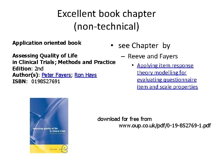 Excellent book chapter (non-technical) Application oriented book • see Chapter by Assessing Quality of