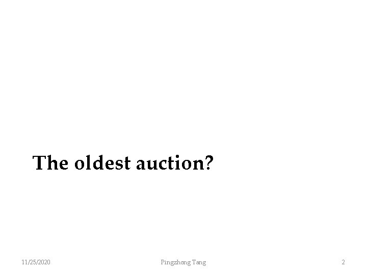 The oldest auction? 11/25/2020 Pingzhong Tang 2 