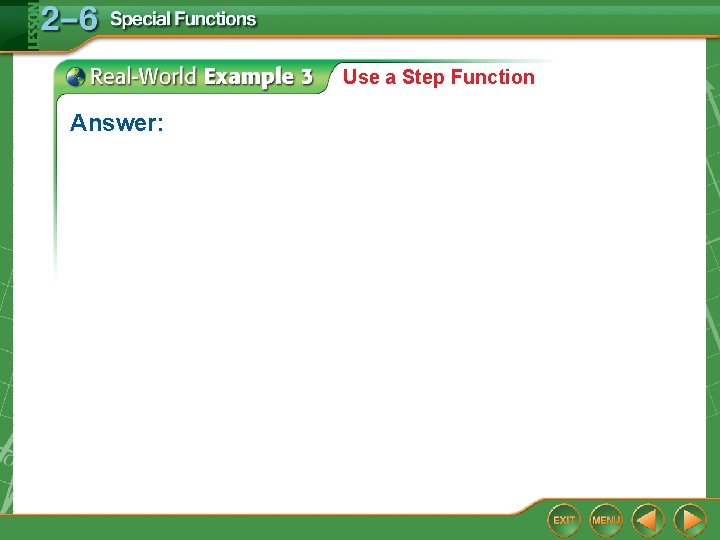 Use a Step Function Answer: Use a Step Function Answer: