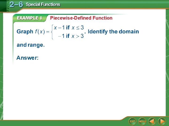 Piecewise-Defined Function Answer: Piecewise-Defined Function Answer: