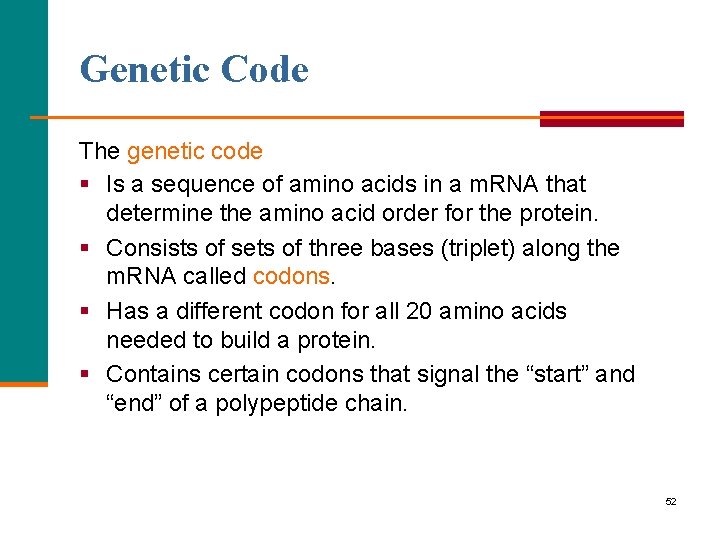 Genetic Code The genetic code § Is a sequence of amino acids in a