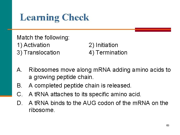 Learning Check Match the following: 1) Activation 3) Translocation A. B. C. D. 2)