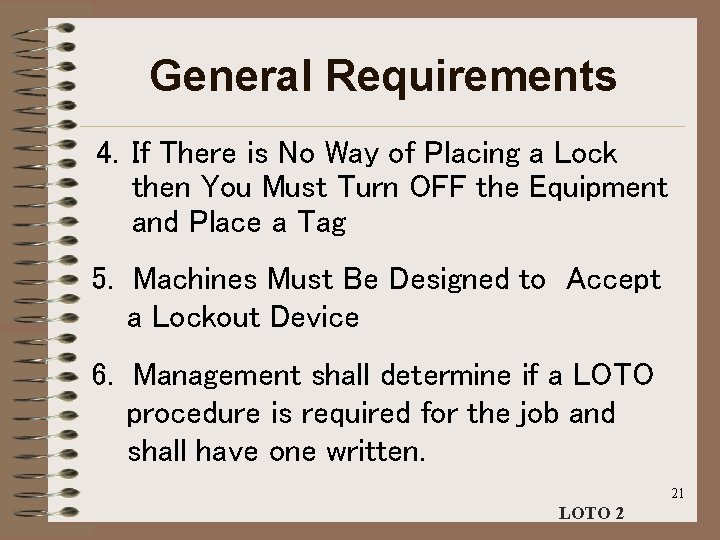 General Requirements 4. If There is No Way of Placing a Lock then You