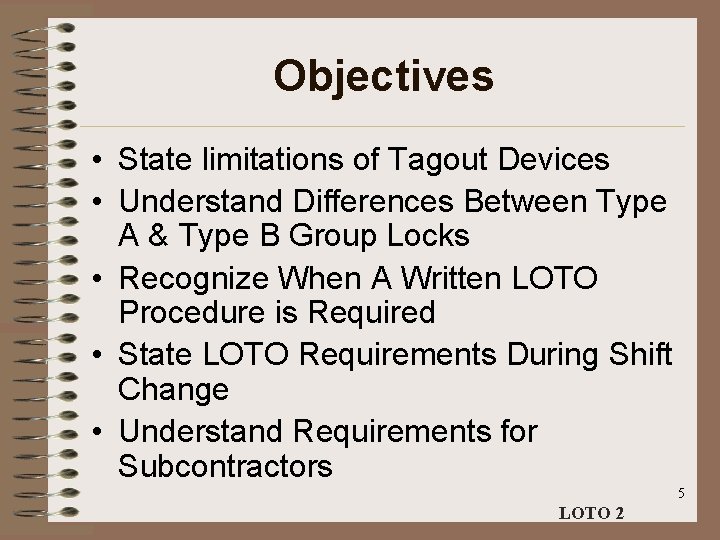 Objectives • State limitations of Tagout Devices • Understand Differences Between Type A &