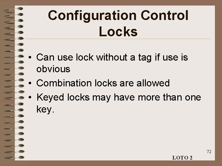 Configuration Control Locks • Can use lock without a tag if use is obvious
