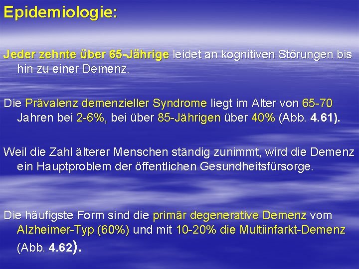 Epidemiologie: Jeder zehnte über 65 -Jährige leidet an kognitiven Störungen bis hin zu einer