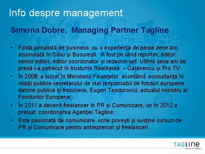 Simona Dobre – Managing Partner Info despre management Tagline Simona Dobre, Managing Partner Tagline