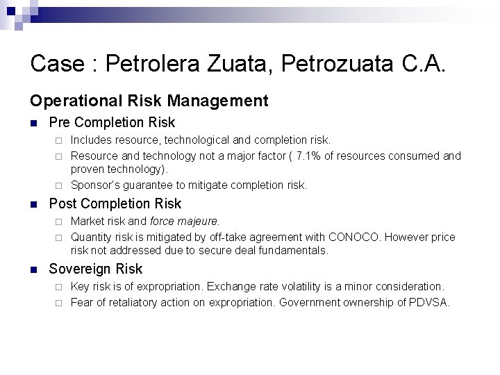 Case : Petrolera Zuata, Petrozuata C. A. Operational Risk Management n Pre Completion Risk