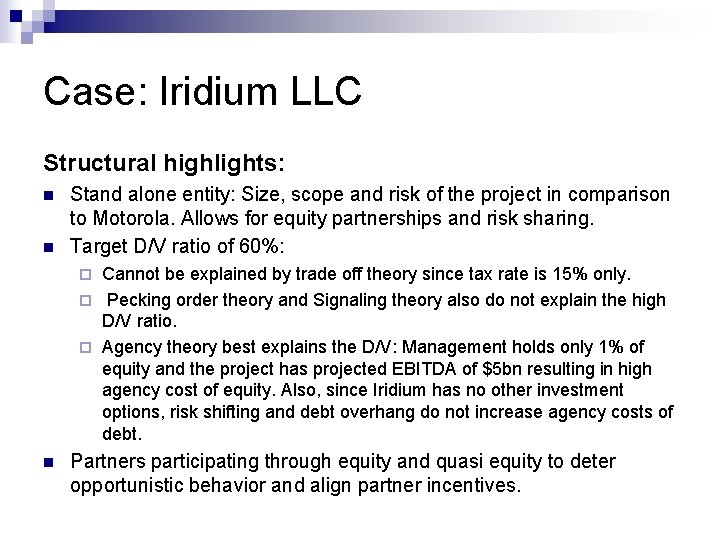 Case: Iridium LLC Structural highlights: n n Stand alone entity: Size, scope and risk