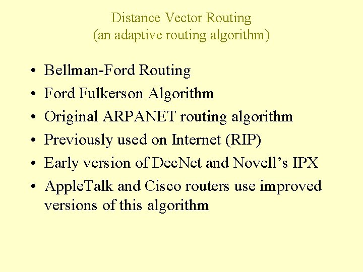 Distance Vector Routing (an adaptive routing algorithm) • • • Bellman-Ford Routing Ford Fulkerson Distance Vector Routing (an adaptive routing algorithm) • • • Bellman-Ford Routing Ford Fulkerson