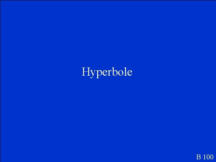 Hyperbole B 100 